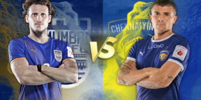 ISL 2017: मुंबई सिटी एफसी से हारकर भी चेन्नईयन एफसी है तीसरे पायदान पर