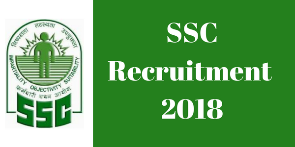 SSC Recruitment 2018: जानें आवेदन और परीक्षा से जुड़ी पूरी जानकारी....